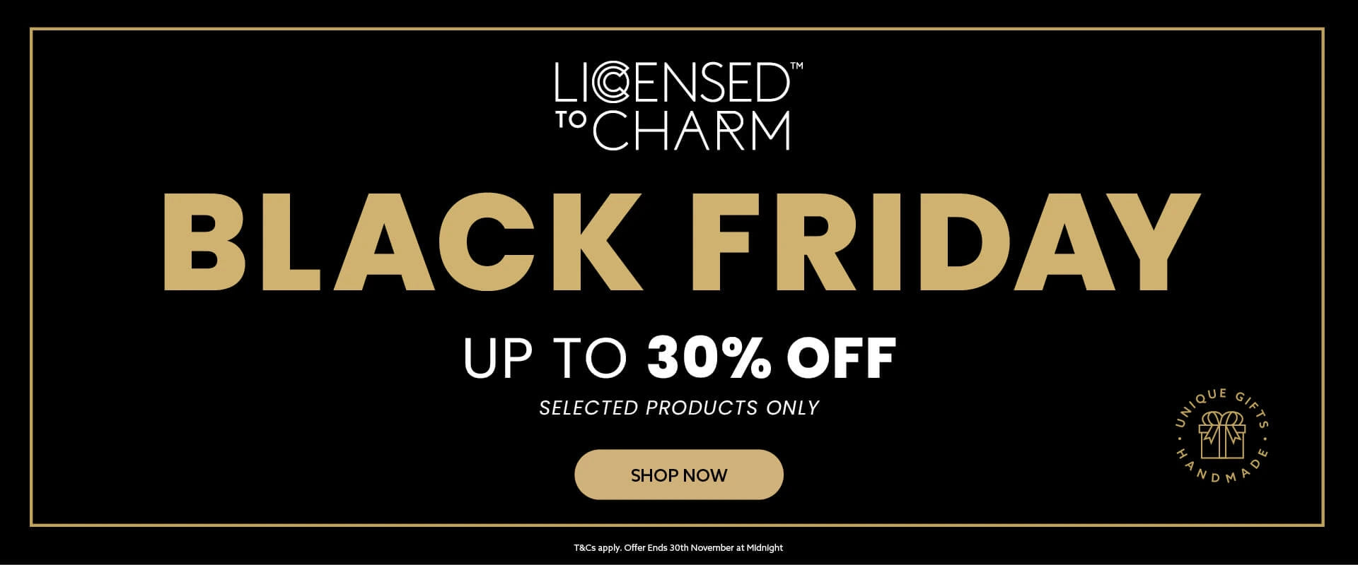 Licensed To Charm Black Friday banner showing up to 30% off selected jewellery, gold and white text on a black background.